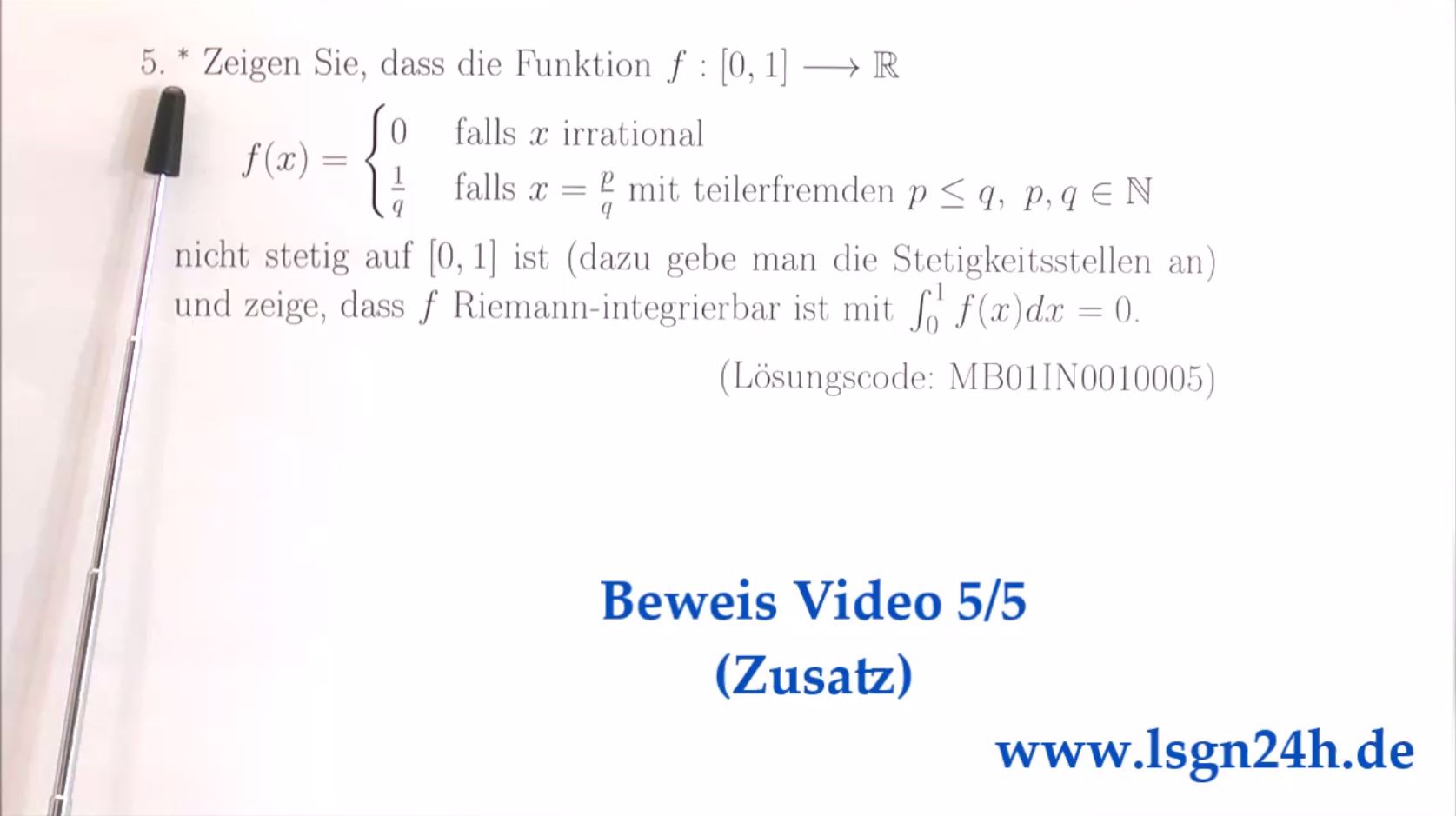 Zusatz: Eine Funktion $f$ unstetig und unbeschränkt auf $[0;1]$ aber integrierbar!