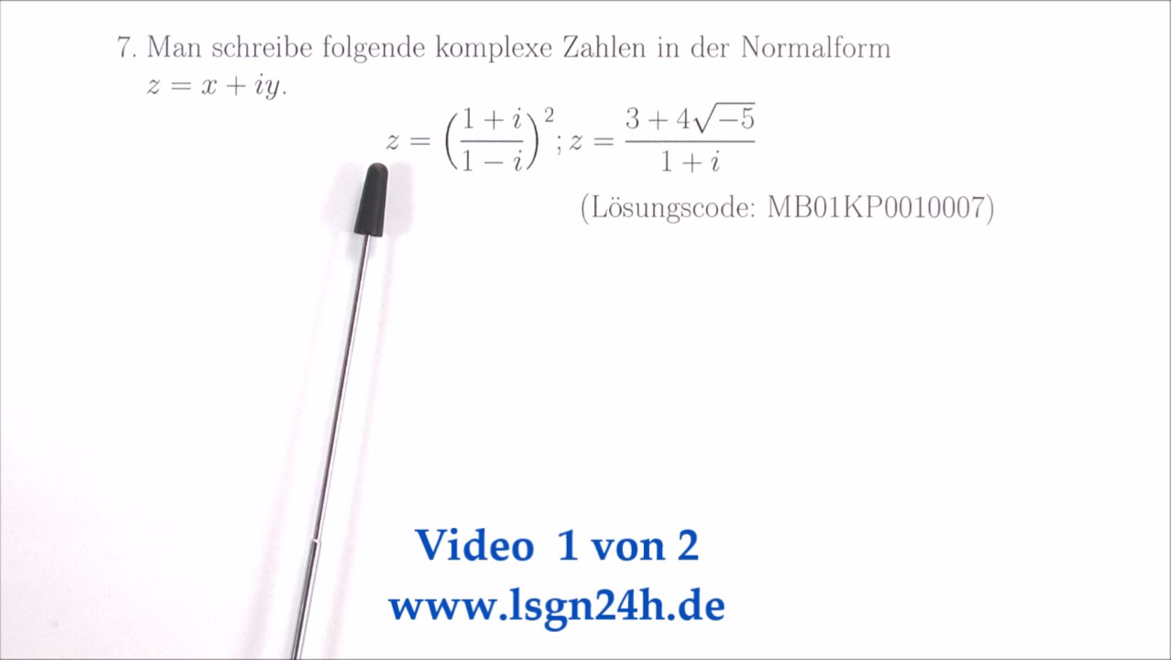 $z\in \mathbb C$ umschreiben in Normalform: 1 von 2