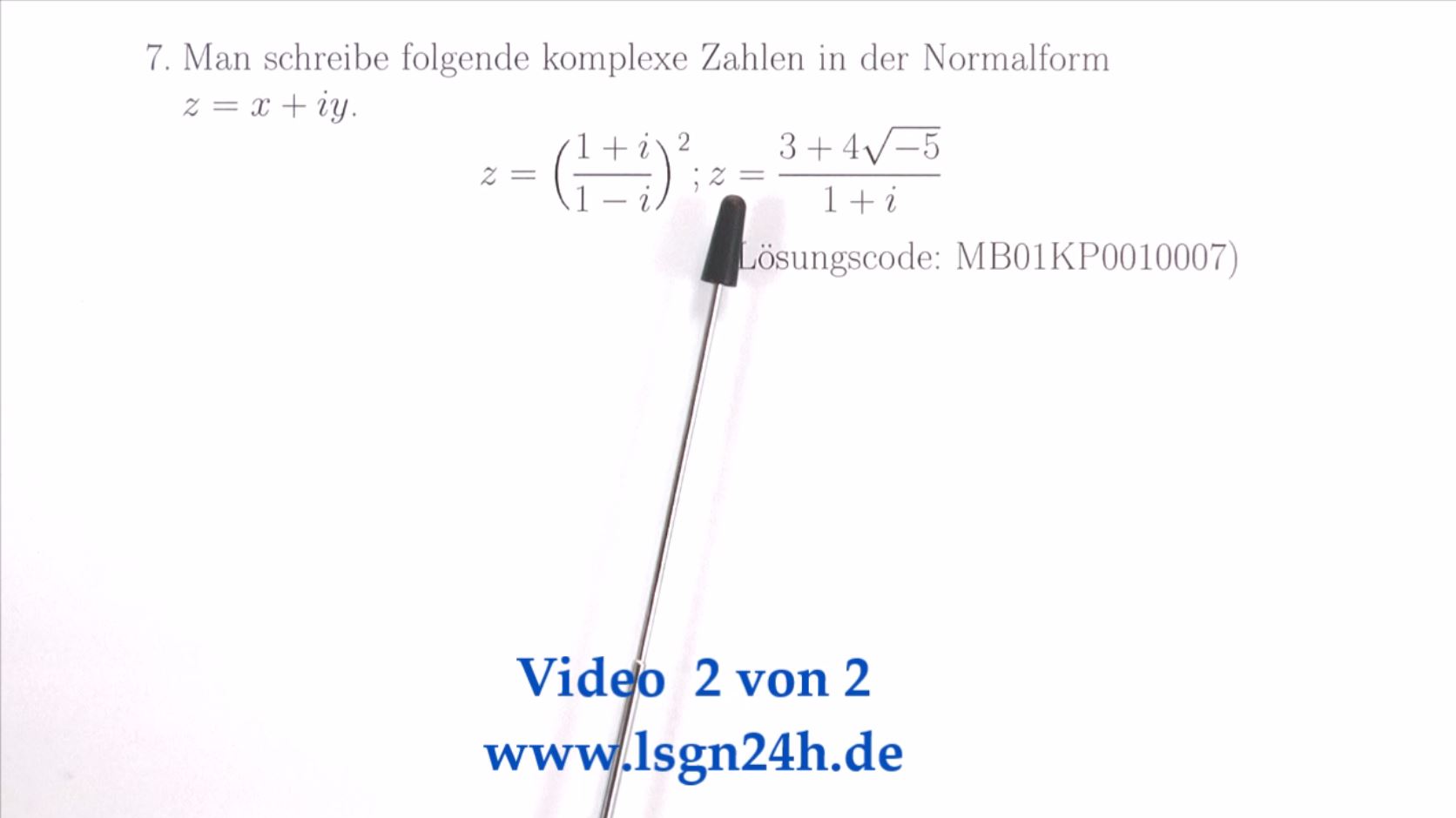 $z\in \mathbb C$ umschreiben in Normalform: 2 von 2