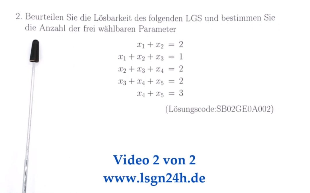 Wie ist das $(5,5)$- LGS  lösbar? (2 von 2)