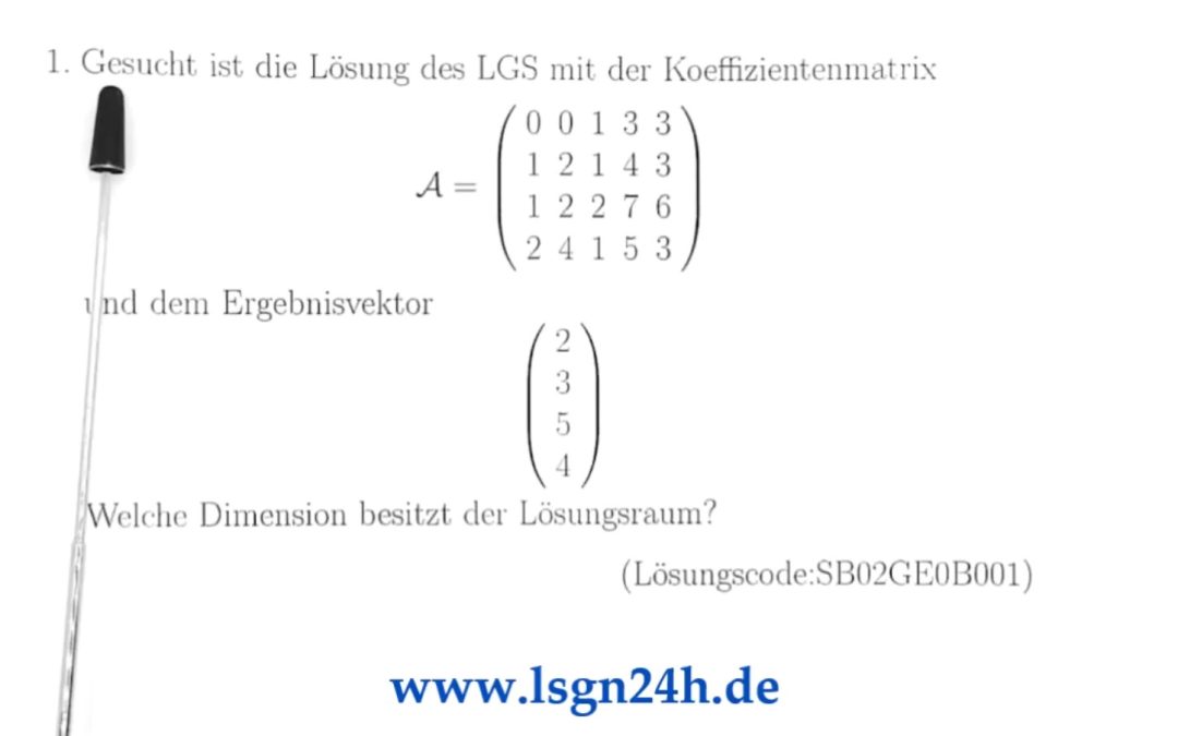 Wie lauten der Lösungsraum und dessen Dimension zum LGS?
