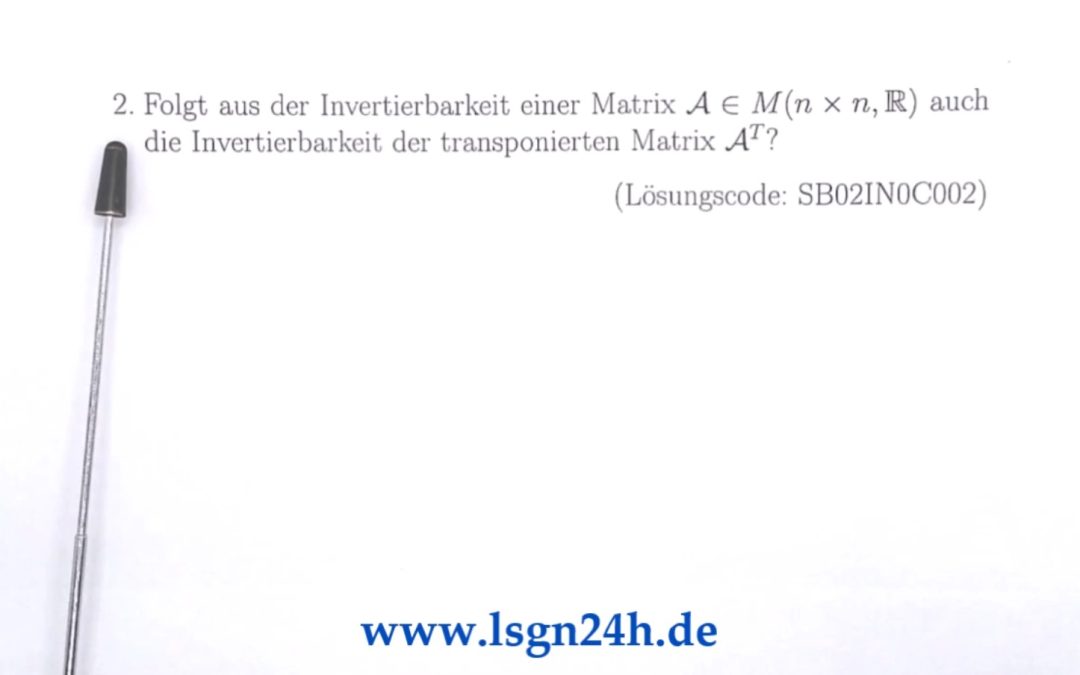 Ist für $\mathcal{A}\in M(n\times n, \mathbb{R})$ auch $\mathcal{A}^T$ invertierbar?