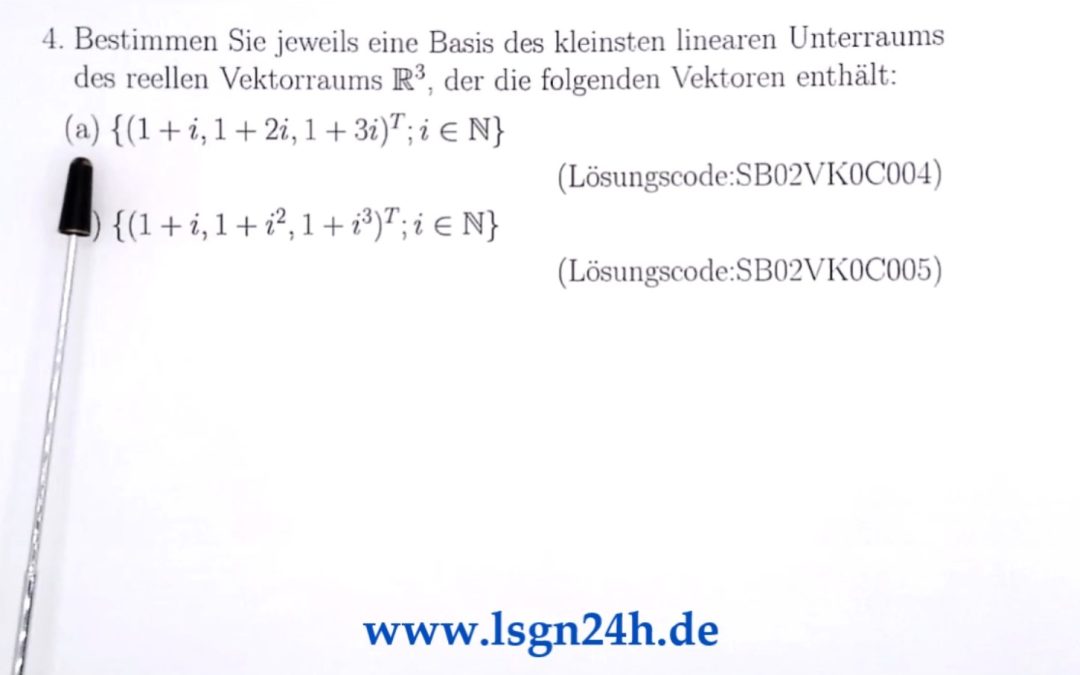 Wie lautet die gesuchte Basis des zugehörigen Unterraums? (1 von 2)