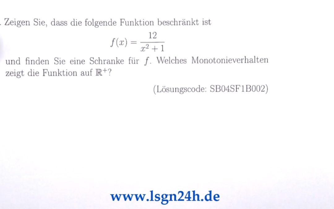 Ist die Funktion beschränkt und wie ist sie monoton?