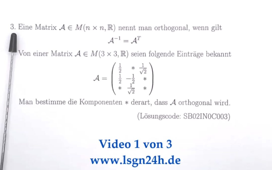 Wie sind die Lücken zu füllen, damit $\mathcal{A}$ orthogonal wird? (1 von 3)