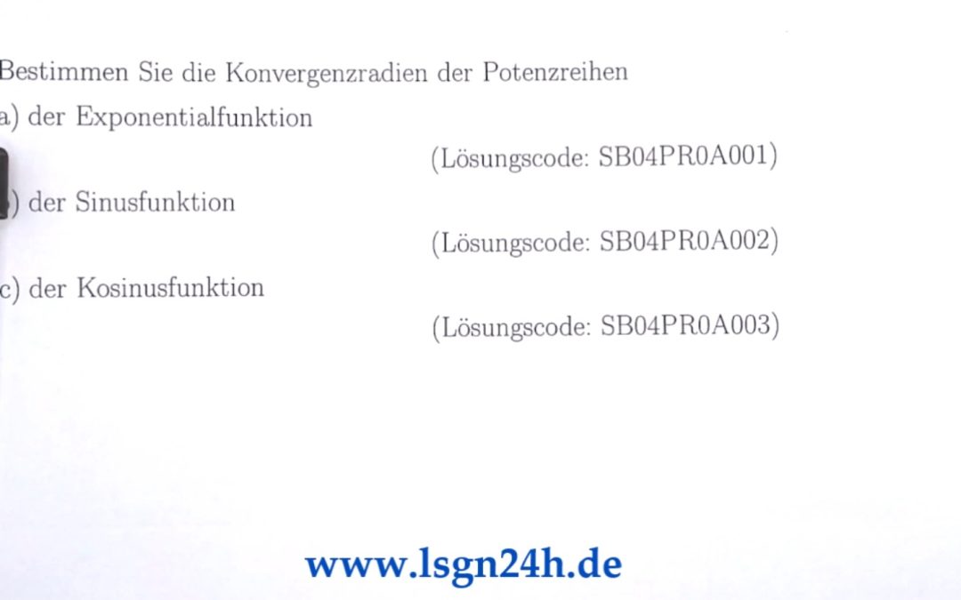 Welchen Konvergenzradius besitzt die Potenzreihe der Exponentialfunktion?