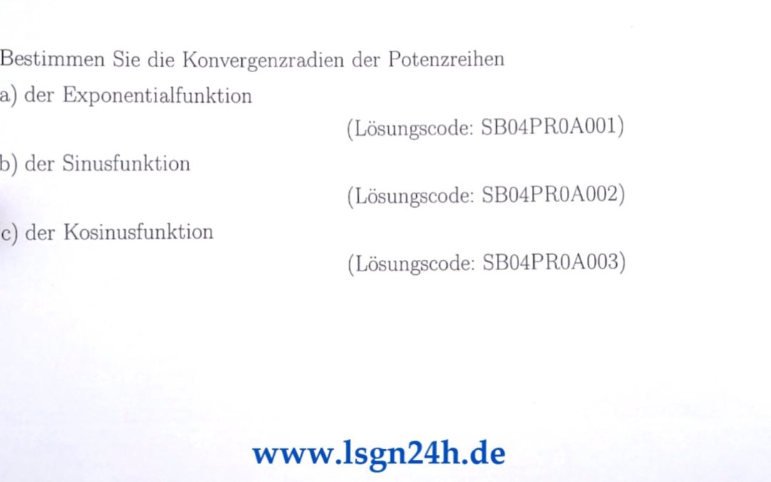 Welchen Konvergenzradius besitzt die Potenzreihe der Sinusfunktion?