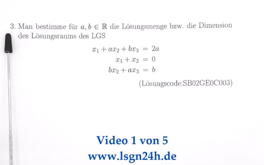 Welche Lösungen besitzt das LGS in Abhängigkeit von $a,b\in\mathbb{R}$? (1 von 5)