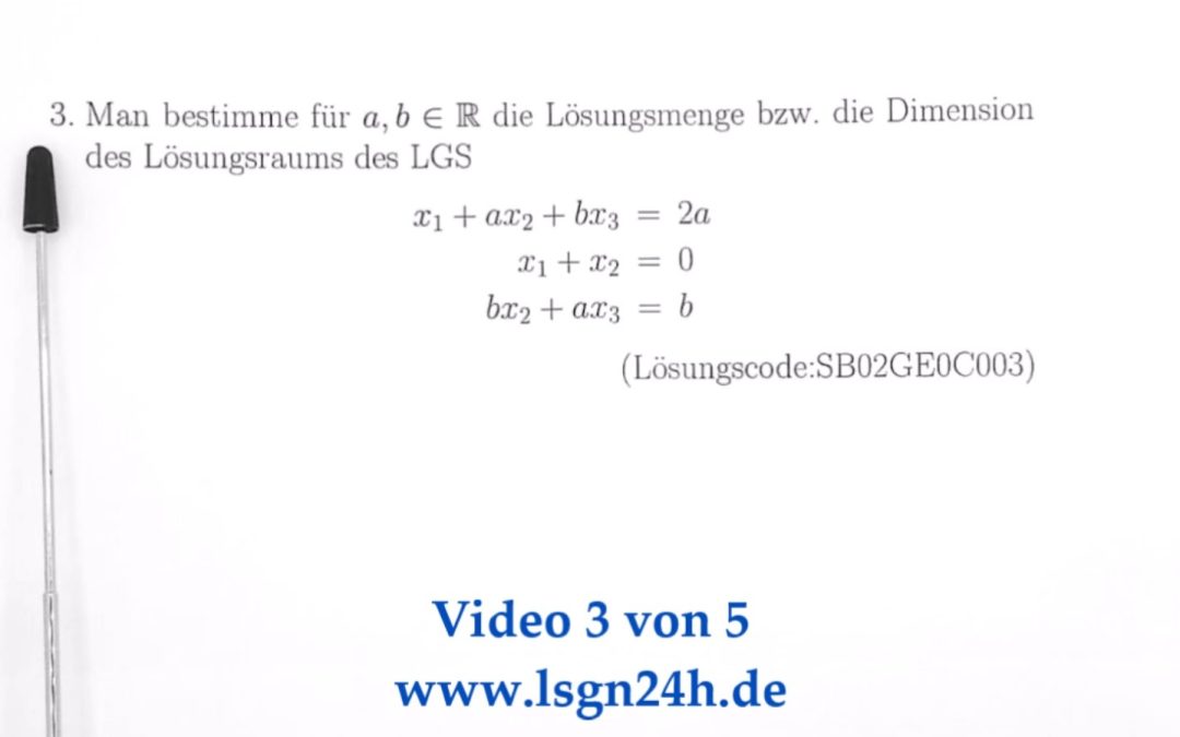 Welche Lösungen besitzt das LGS in Abhängigkeit von $a,b\in\mathbb{R}$? (3 von 5)