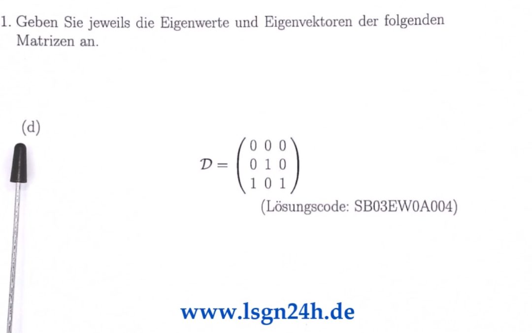 Wie lauten die Eigenwerte und Eigenvektoren dieser Matrix mit Nullzeile?