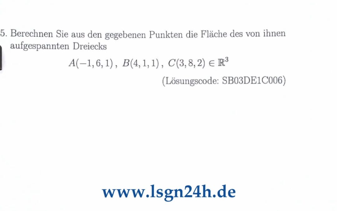 Welchen Flächeninhalt besitzt das aufgespannte Dreieck?