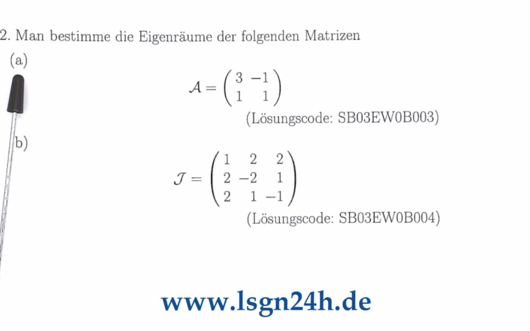 Wie lauten die Eigenräume zu den EW der Matrix $\mathcal{A}$?