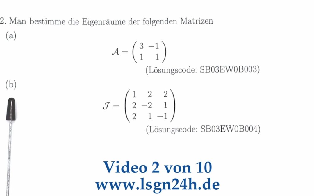 Wie berechnen sich die Eigenräume zu dieser $3\times 3$ Matrix? (2 von 10)