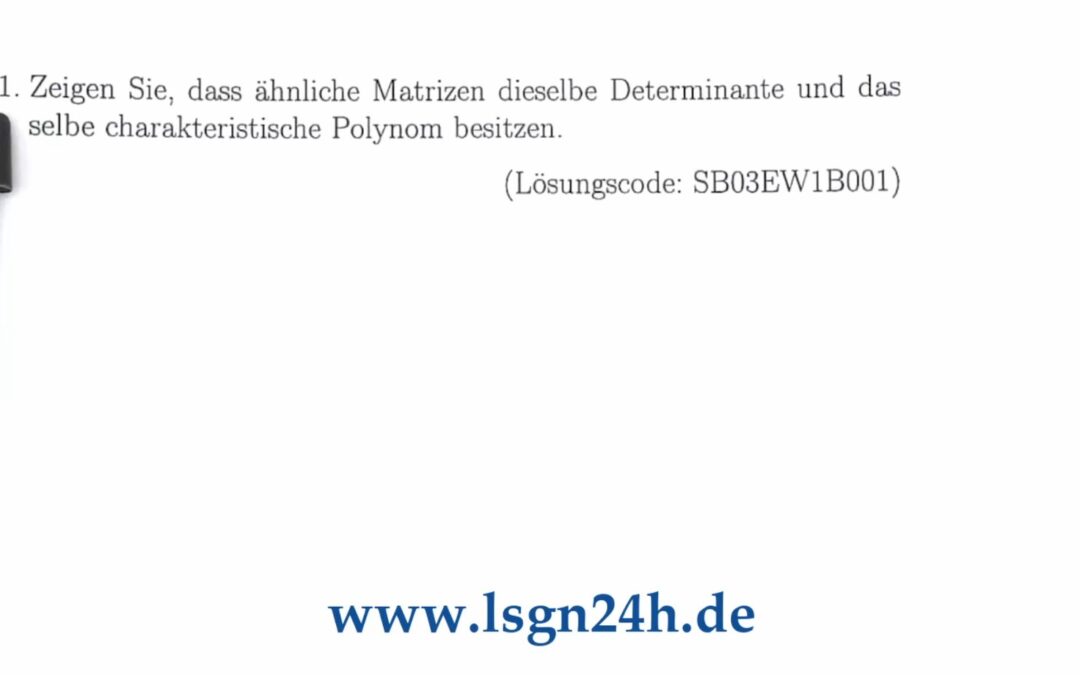 Besitzen ähnliche Matrizen dieselbe Determinante und dasselbe CP?
