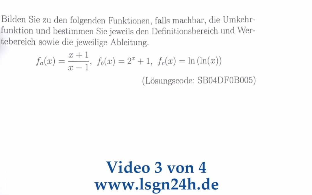 Wie lauten hier jeweils $f^{-1}$, $\mathbb{D}$, $\mathbb{W}$ und die Ableitung? (3 von 4)