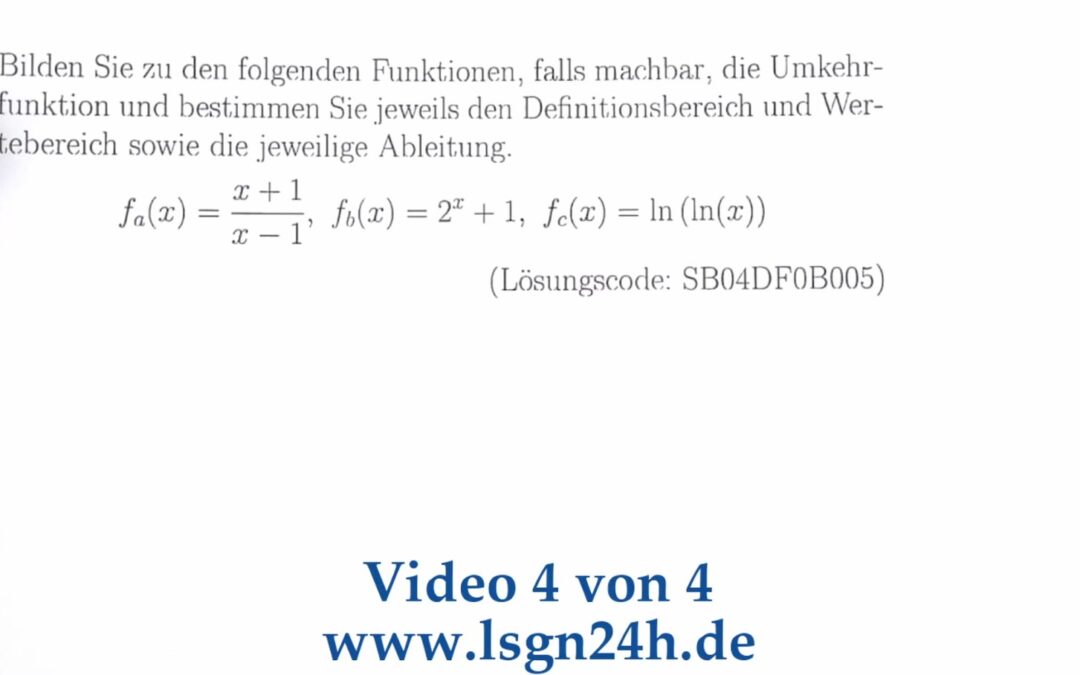 Wie lauten hier jeweils $f^{-1}$, $\mathbb{D}$, $\mathbb{W}$ und die Ableitung? (4 von 4)