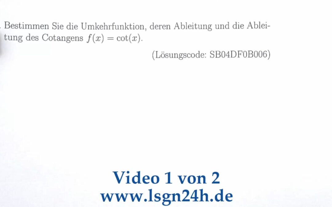 Wie sind Ableitung und Umkehrfunktion rund um den $\cot(x)$ gegeben? (1 von 2)