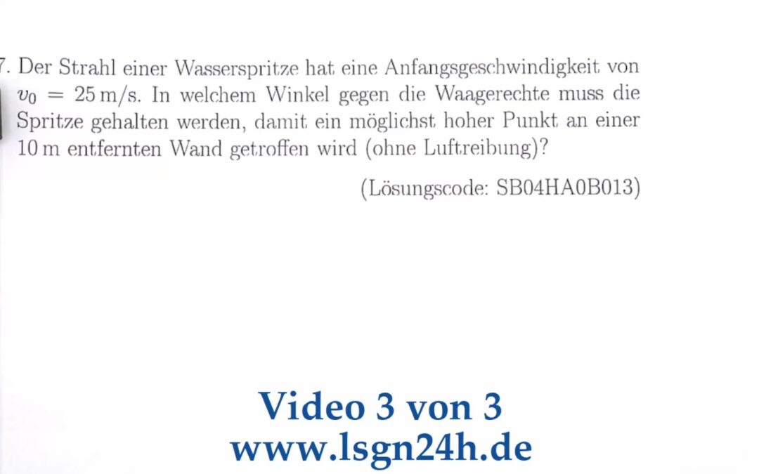 Unter welchem Winkel trifft der Wasserstrahl die Wand am höchsten? (3 von 3)