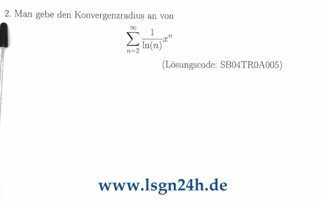 Welchen Konvergenzradius besitzt diese Potenzreihe mit $a_n=\frac{1}{\ln(n)}$?