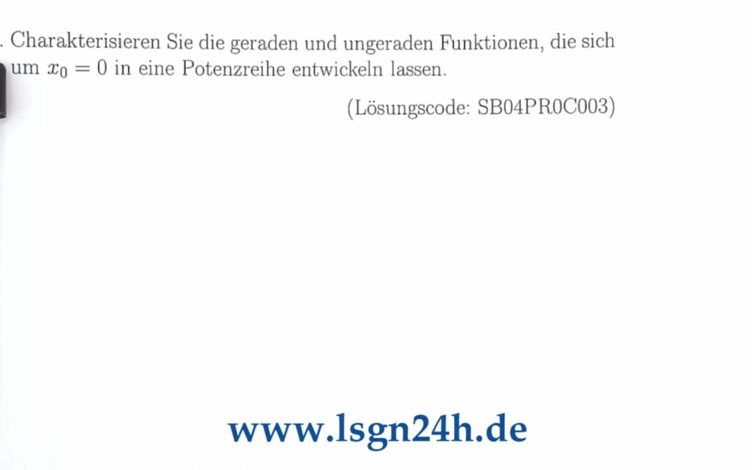 Was macht die Potenzreihen gerader und ungerader Funktionen aus?